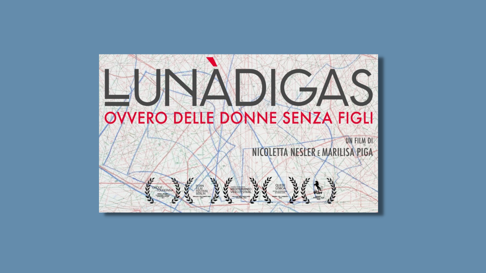 5 Agosto Ore 19.30 – Proiezione Di Lunàdigas, Ovvero Delle Donne Senza Figli A Teatrofficina Refugio